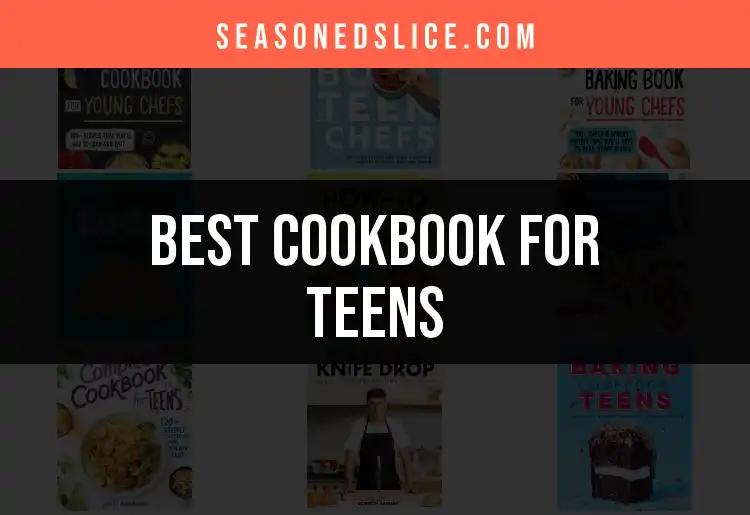 12 Must-Have Cookbooks for Teens to Ignite Culinary Passion