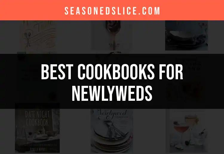 14 Essential Cookbooks for Newlyweds to Savor Together