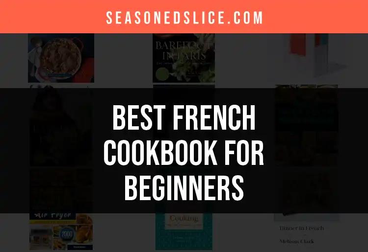 13 Must-Have French Cookbooks for Beginners