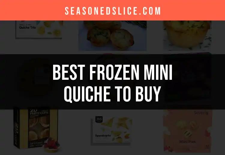 9 Irresistible Frozen Mini Quiche To Buy Now