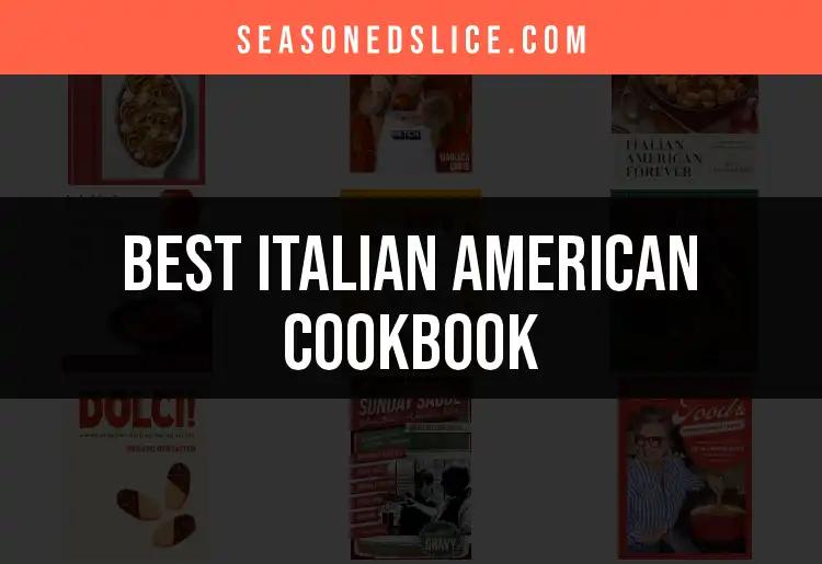 12 Must-Have Italian American Cookbooks for Flavorful Fare
