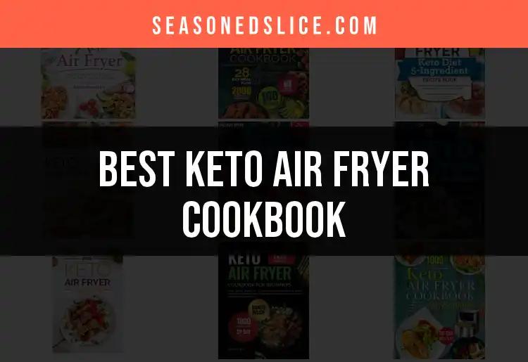 11 Must-Have Keto Air Fryer Cookbooks for Healthy Cooking