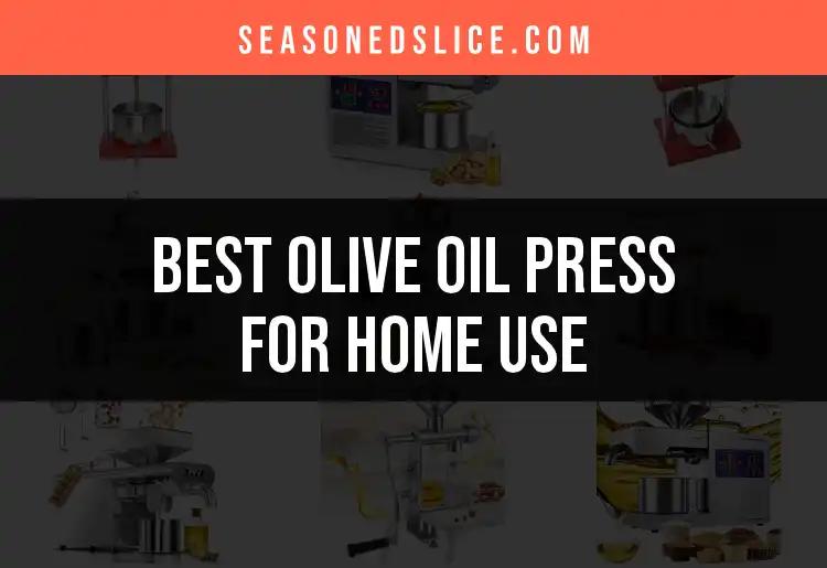 12 Best Olive Oil Presses for Home Use Reviewed
