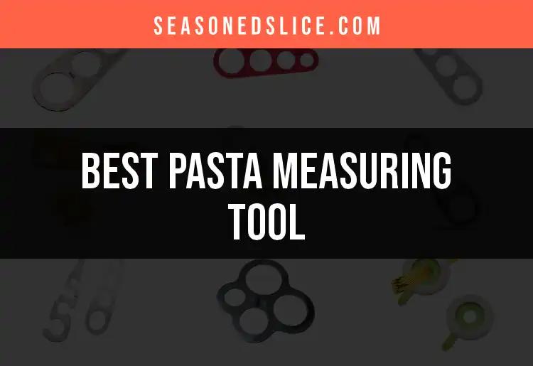 10 Best Pasta Measuring Tools for Perfect Portions