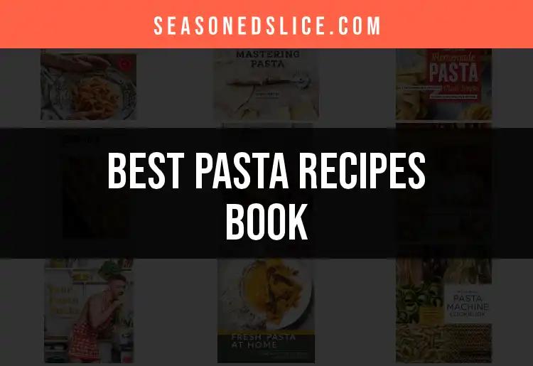 12 Delicious Pasta Recipes Books You Need to Try
