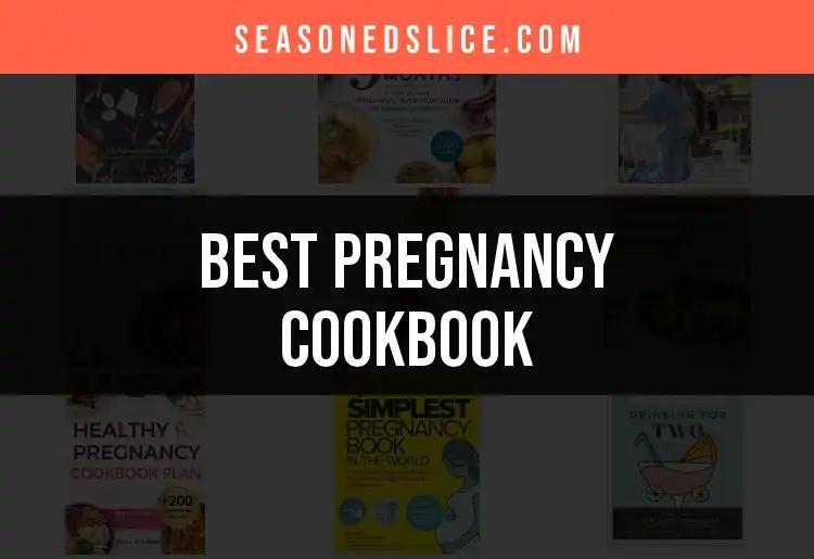 13 Must-Have Pregnancy Cookbooks for Healthy Cravings