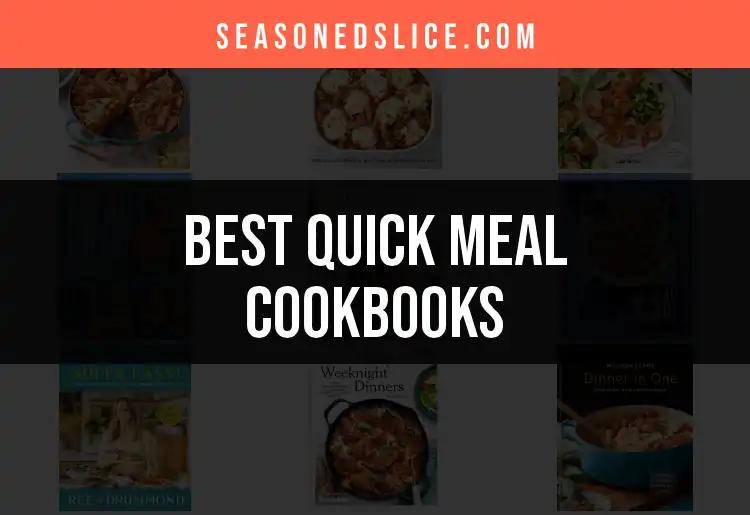 16 Quick Meal Cookbooks You Need in Your Kitchen Now