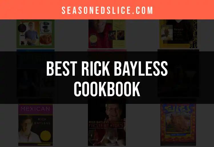 13 Must-Try Rick Bayless Cookbooks for Passionate Cooks