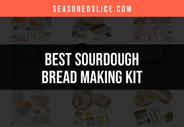 11 Must-Have Sourdough Bread Making Kits for Home Bakers