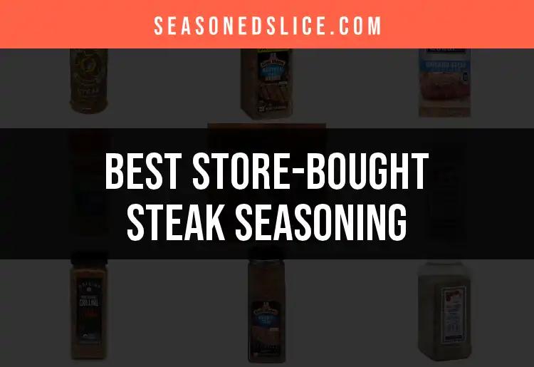 Top 10 Store-Bought Steak Seasoning Choices Revealed