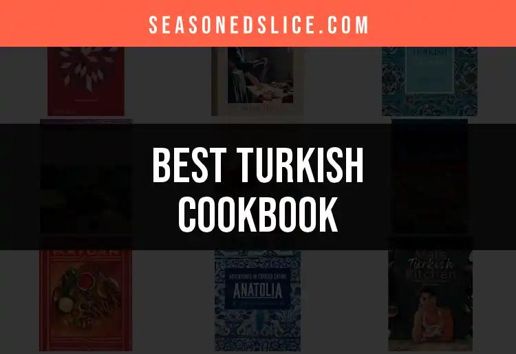 11 Must-Have Turkish Cookbooks for Culinary Adventures