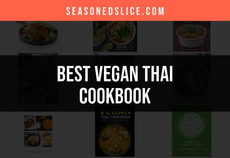 16 Essential Vegan Thai Cookbooks for Flavorful Dishes