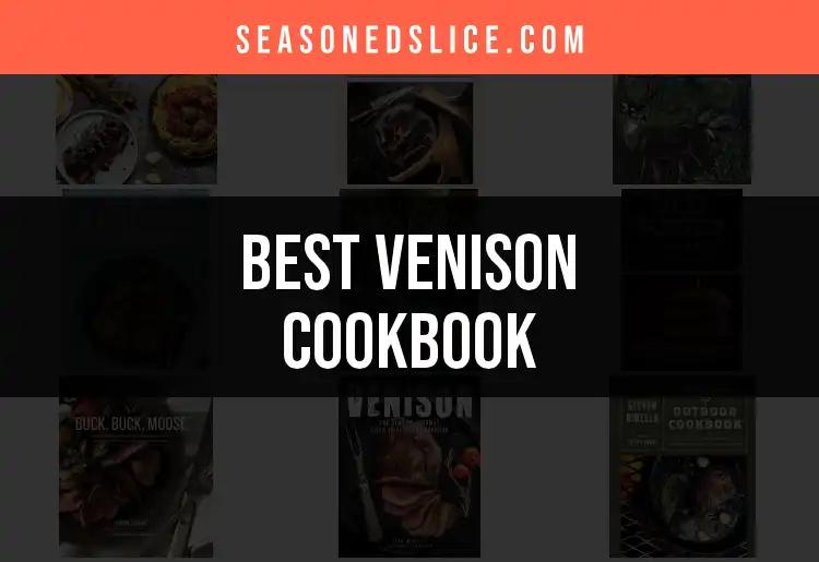 11 Must-Have Venison Cookbooks for Flavorful Feasts
