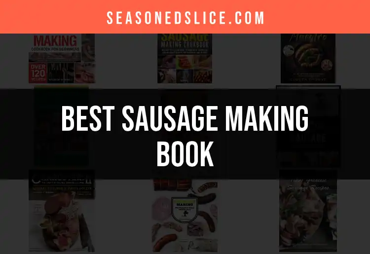 11 Exceptional Sausage Making Books for Every Chef
